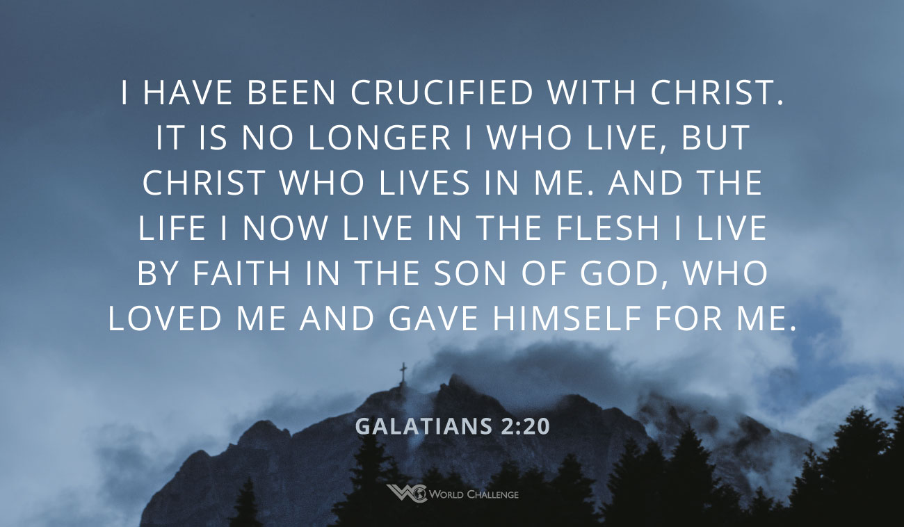Galatians 2:20 | World Challenge