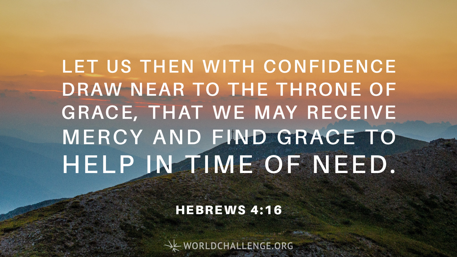 Hebrews 4:16 | World Challenge