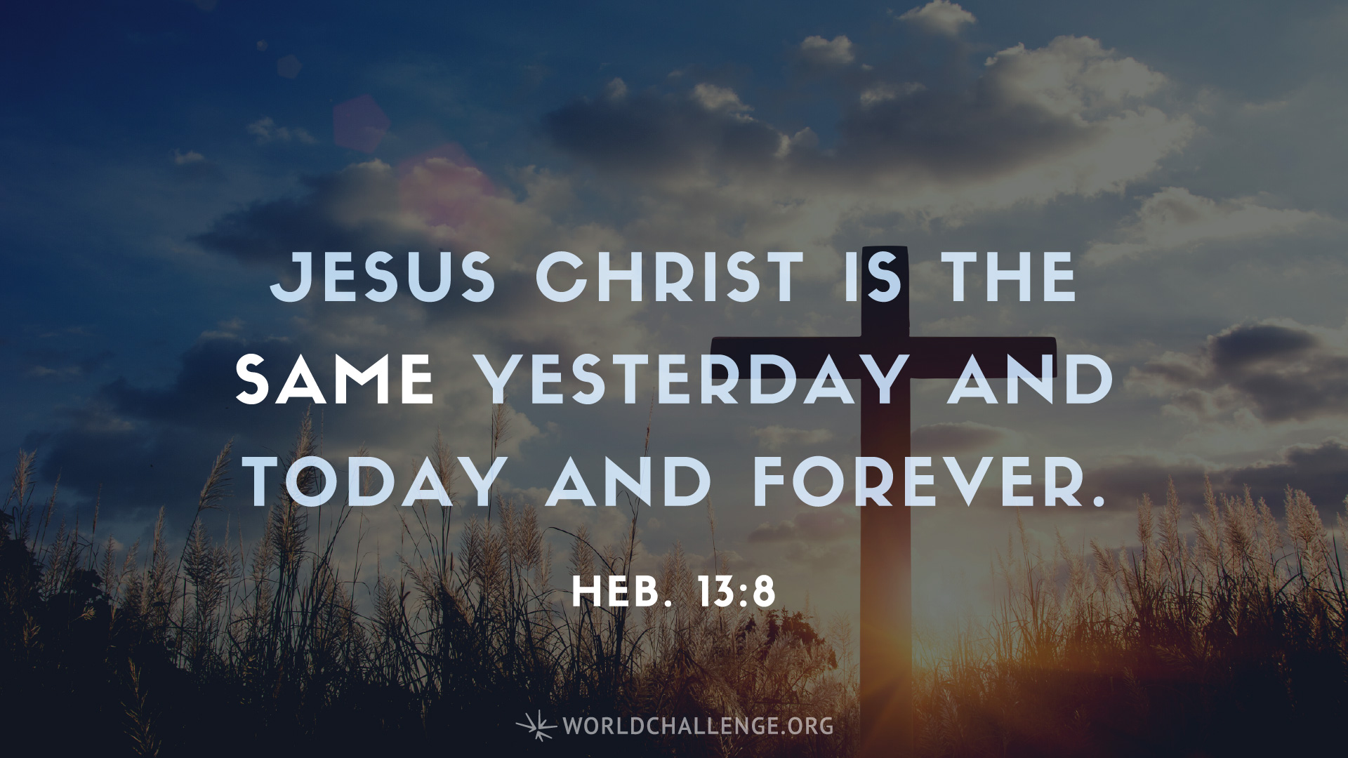 Hebrews 13 8 Worldchallenge