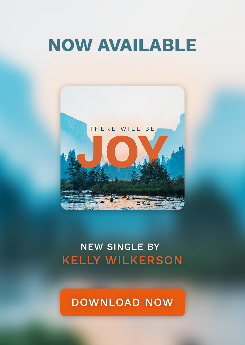 There Will Be Joy - New Song by Kelly Wilkerson
