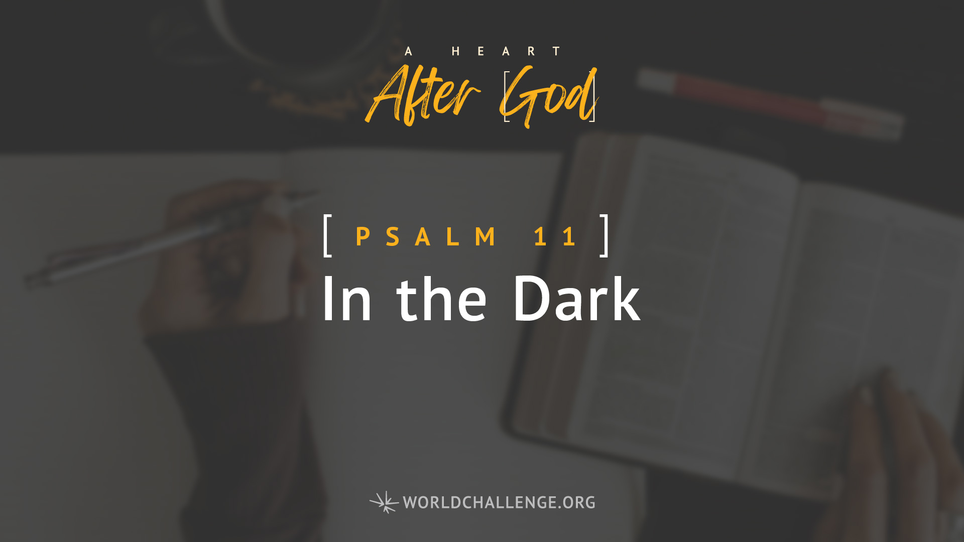 Psalm 11 - In the Dark