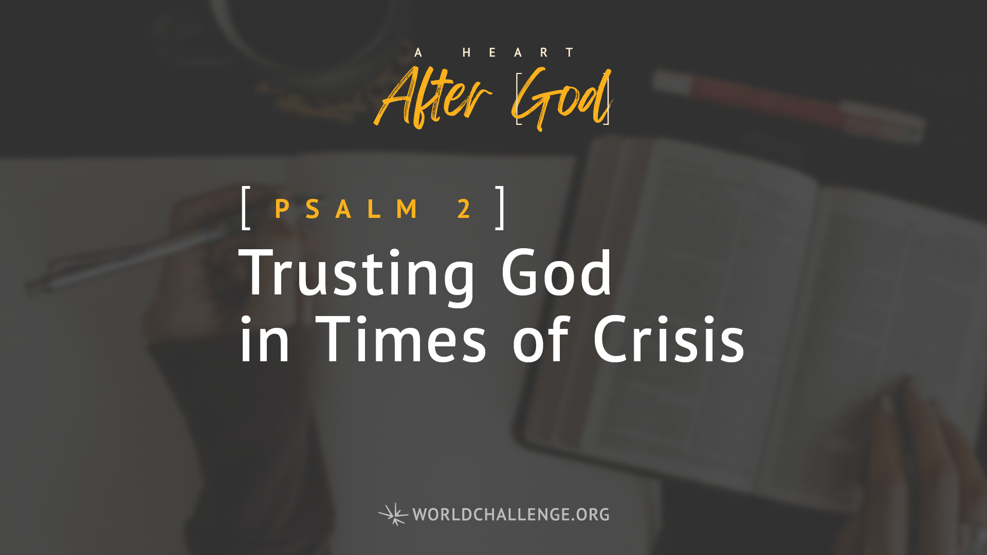Psalm 2 - Trusting God in Times of Crisis