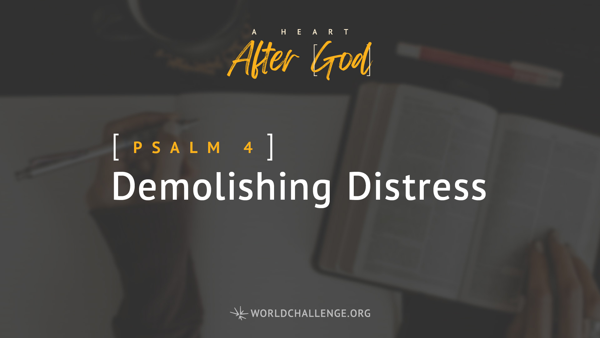 Psalm 4 - Demolishing Distress